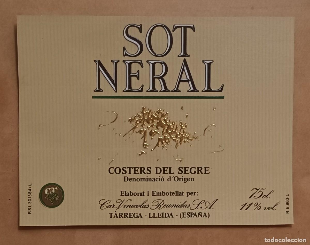 Etiquetas antiguas: ETIQUETA VINO SOT NERAL - COSTERS DEL SEGRE - TARREGA - LLEIDA
