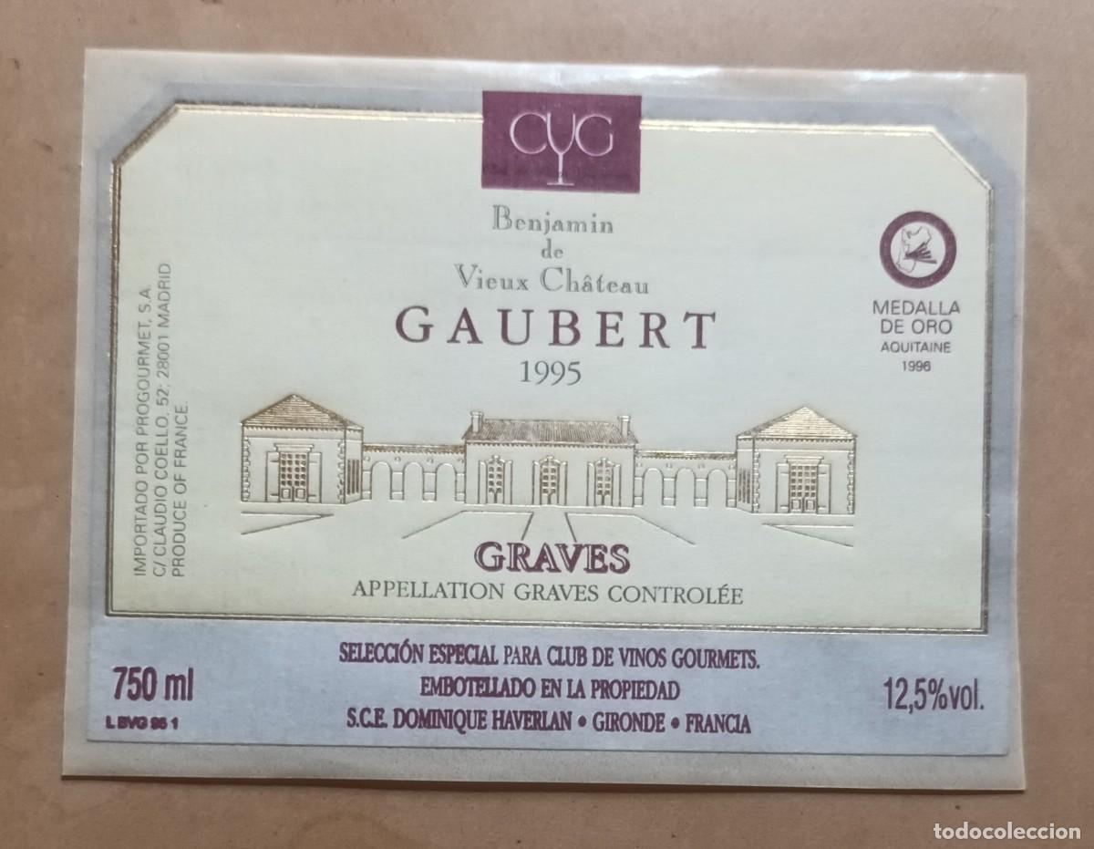 Etiquetas antiguas: ETIQUETA VINO GAUBERT 1995 - GRAVES - BENJAMIN DE VIEUX CH&Acirc;TEAU - GIRONDE, FRANCIA