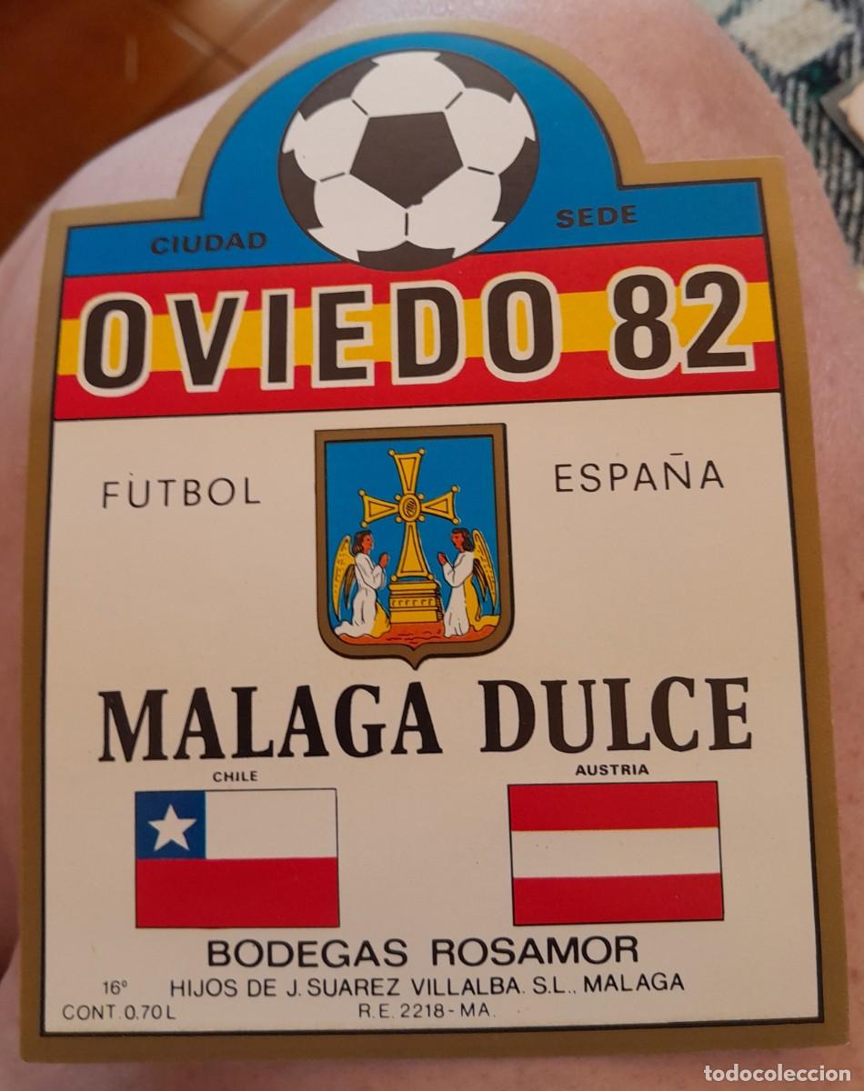 Etiquetas antiguas: -86151 ETIQUETA MALAGA DULCE, MUNDIAL DE F&Uacute;TBOL OVIEDO 1982