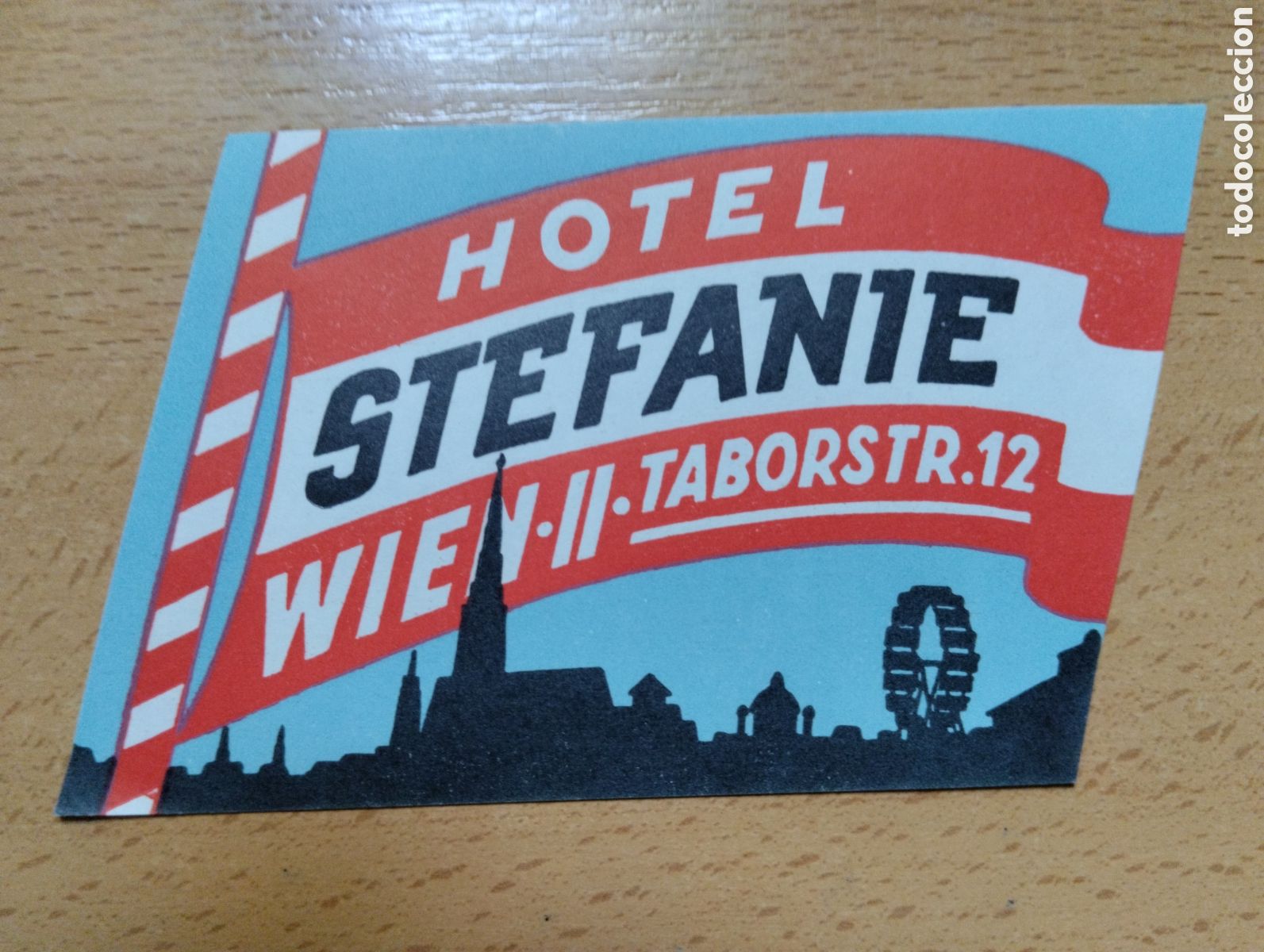 Etiquetas antiguas: ETIQUETA DE HOTEL - HOTEL STEFANIE - WIEN - AUSTRIA