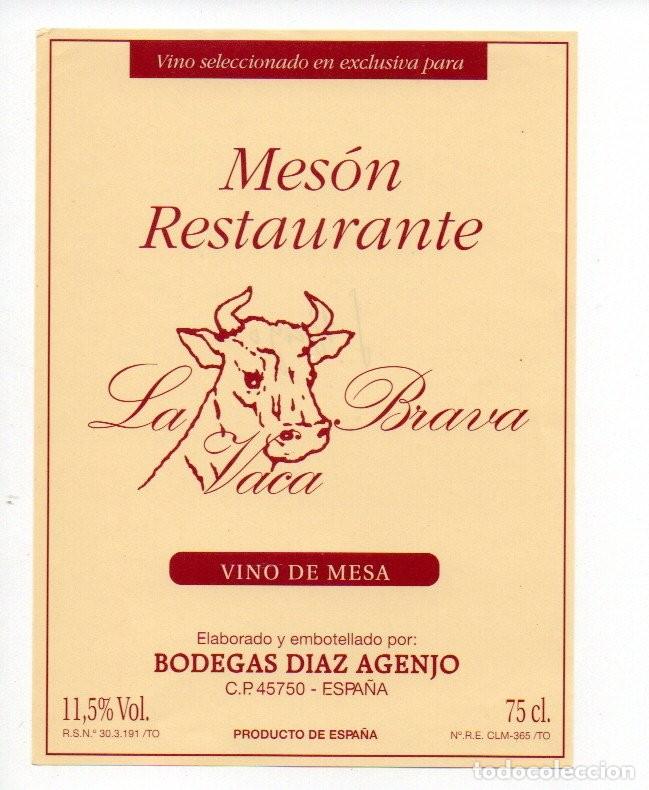 Etiquetas antiguas: ANTIGUA ETIQUETA, MES&Oacute;N RESTAURANTE LA VACA BRAVA, VINO DE MESA. BODEGAS DIAZ AGENJO, ESPA&Ntilde;A.