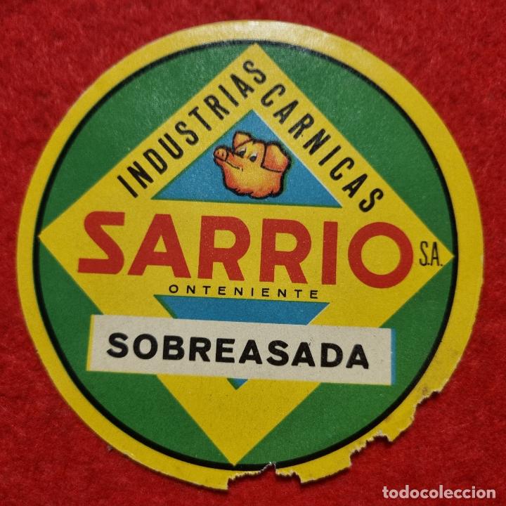 Old Labels: ANTIGUA ETIQUETA PRODUCTOS INDUSTRIAS CARNICAS SARRIO SABRASADA ONTENIENTE VALENCIA ORIGINAL ER 478