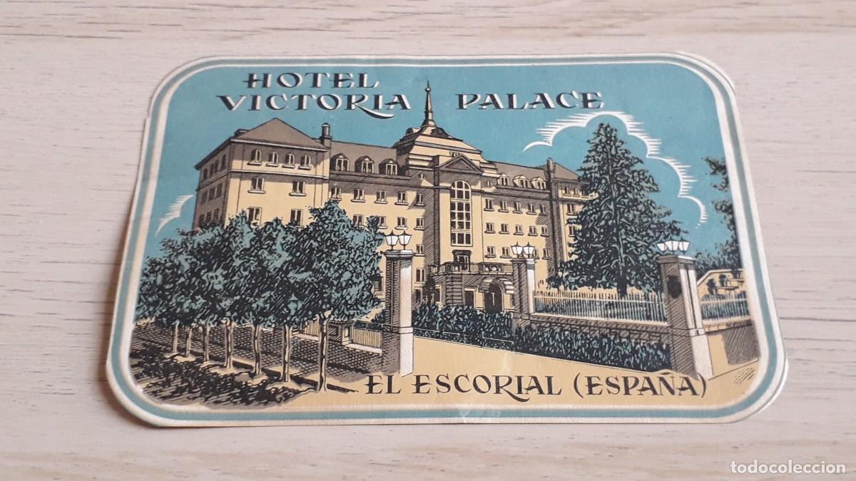Etiquetas antiguas: Antigua Etiqueta Hotel Victoria Palace, El Escorial Espa&ntilde;a. 12,3 x 8,5 cms.