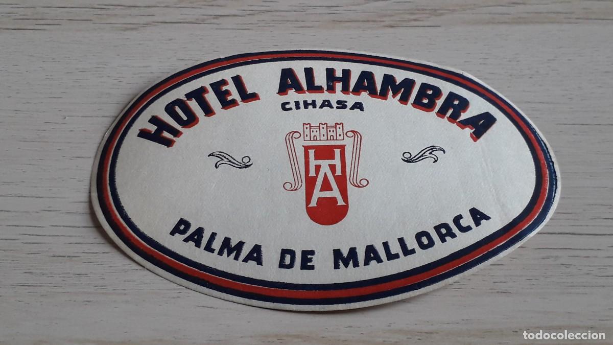 Etiquetas antiguas: Antigua Etiqueta Hotel Alhambra Cihasa, Palma de Mallorca. 12 x 8 cms.