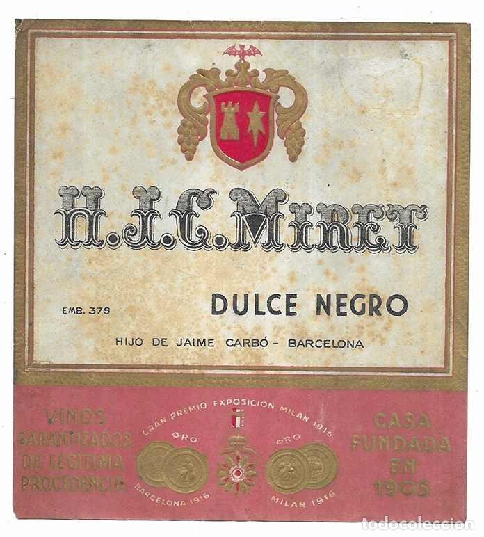 Etiquetas antiguas: H.I.C. Miret Dulce Negro Hijo de Jaime Carb&oacute;