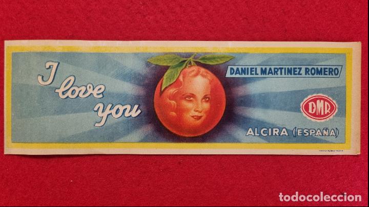 Alte Etiketten: CARTEL ITO ETIQUETA PUBLICIDAD NARANJAS TE QUIERO I LOVE YOU DANIEL MARTINEZ ALCIRA ORIGINAL K14