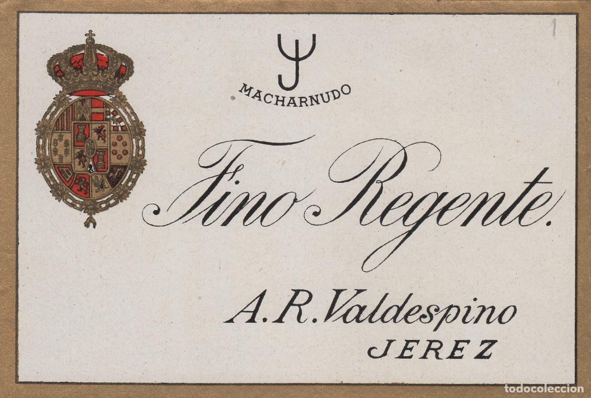 Etiquetas antiguas: VALDESPINO . JEREZ ,MACHARNUDO FINO REGENTE ,, . ETIQUETA DE VINO ref 171
