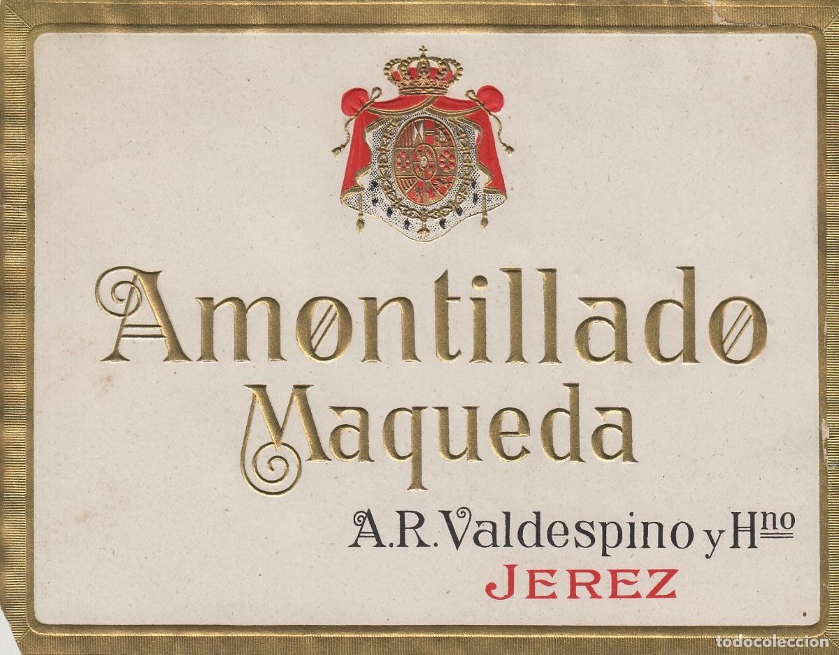 Etiquetas antiguas: VALDESPINO . JEREZ AMONTILLADO MAQUEDA . ETIQUETA DE VINO ref 182