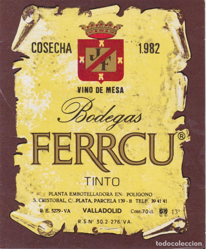 Etiquetas antiguas: ETIQUETA VINO DE MESA TINTO BODEGAS FERRCU COSECHA 1982 - VALLADOLID