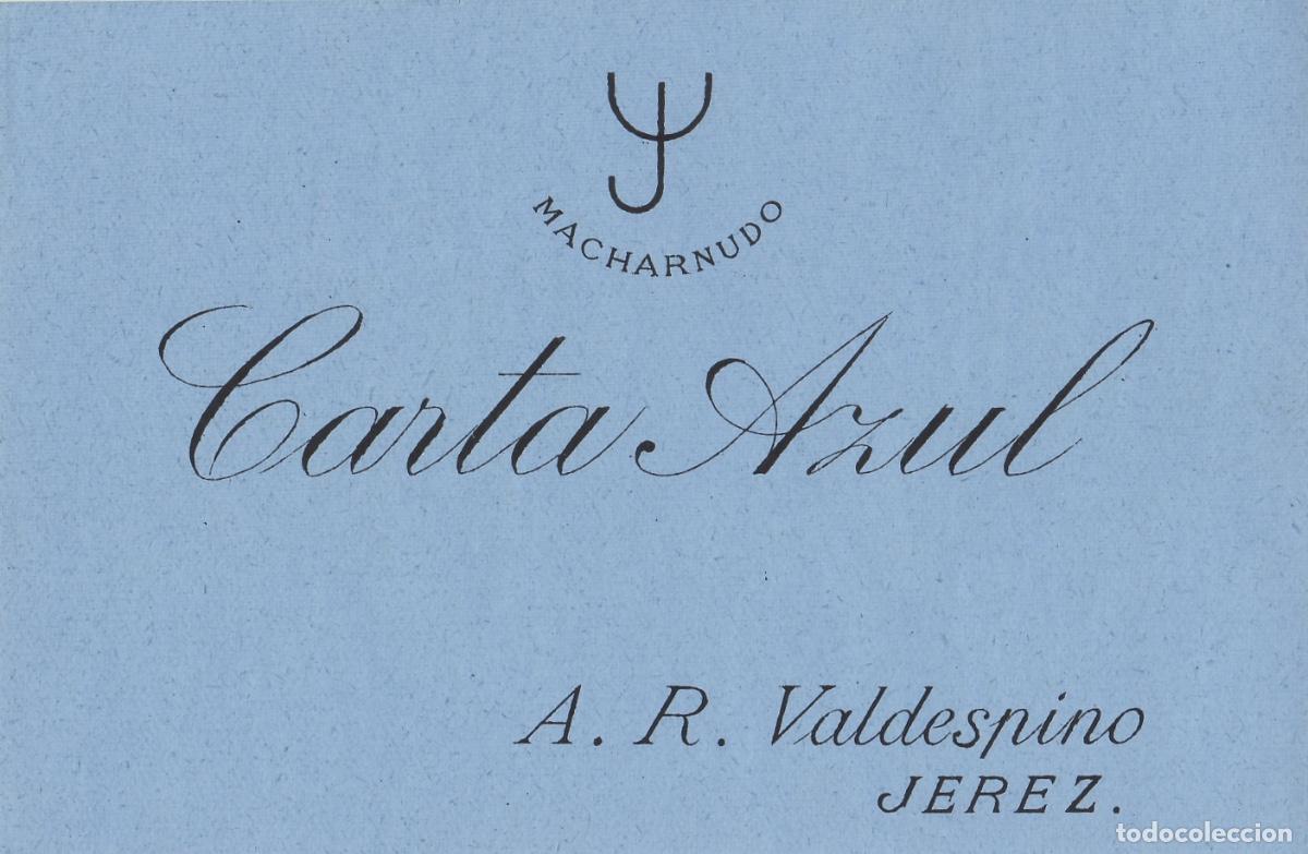 Etiquetas antiguas: VALDESPINO . JEREZ . MACHARNUDO CARTA AZUL , ETIQUETA DE VINO ref 187