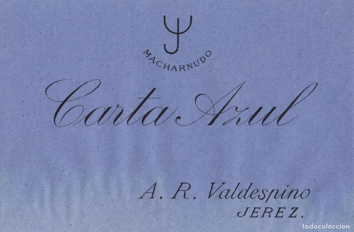 Etiquetas antiguas: VALDESPINO . JEREZ . MACHARNUDO CARTA AZUL , ETIQUETA DE VINO ref 187