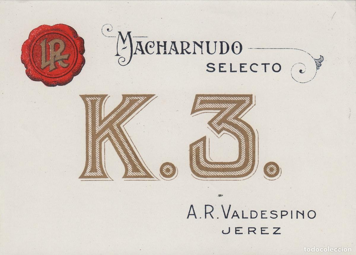 Etiquetas antiguas: VALDESPINO . JEREZ . MACHARNUDO SELECTO K. 3. , ETIQUETA DE VINO ref 189