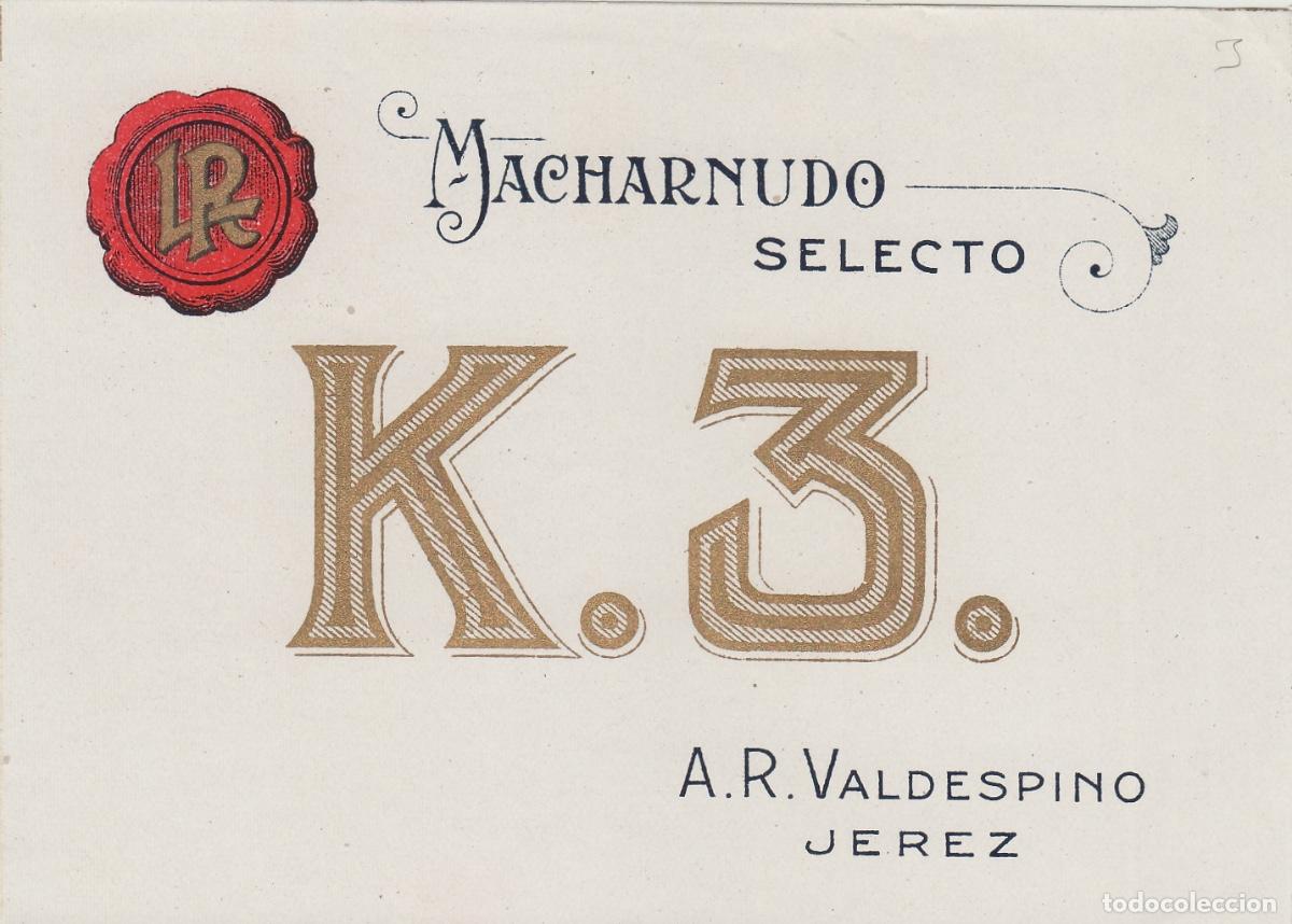 Etiquetas antiguas: VALDESPINO . JEREZ . MACHARNUDO SELECTO K. 3. , ETIQUETA DE VINO ref 189