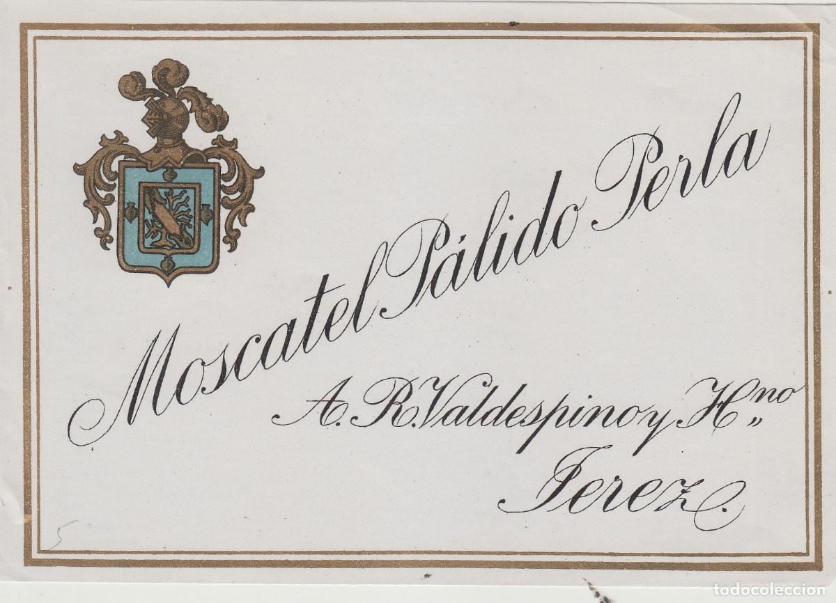 Etiquetas antiguas: VALDESPINO . JEREZ .MOSCATEL PALIDO PERLA , ETIQUETA DE VINO ref 201