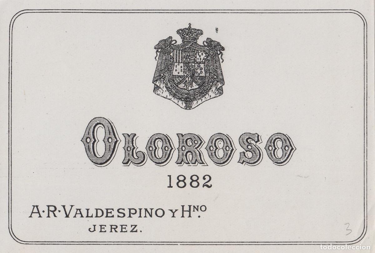 Etiquetas antiguas: VALDESPINO . JEREZ .OLOROSO 1882 , ETIQUETA DE VINO ref 202