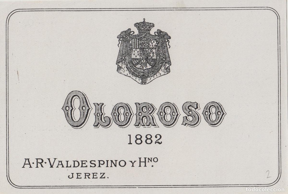 Etiquetas antiguas: VALDESPINO . JEREZ .OLOROSO 1882 , ETIQUETA DE VINO ref 202