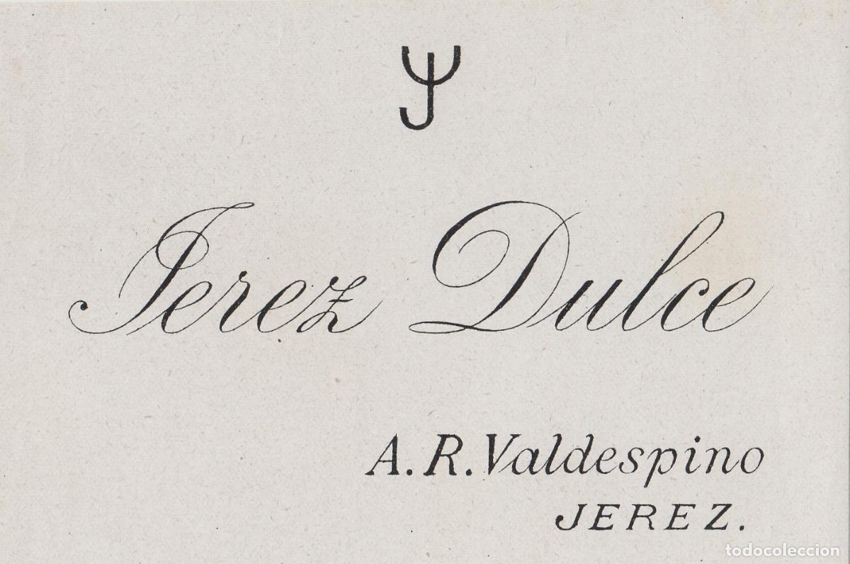 Etiquetas antiguas: VALDESPINO . JEREZ , DULCE , ETIQUETA DE VINO ref 204