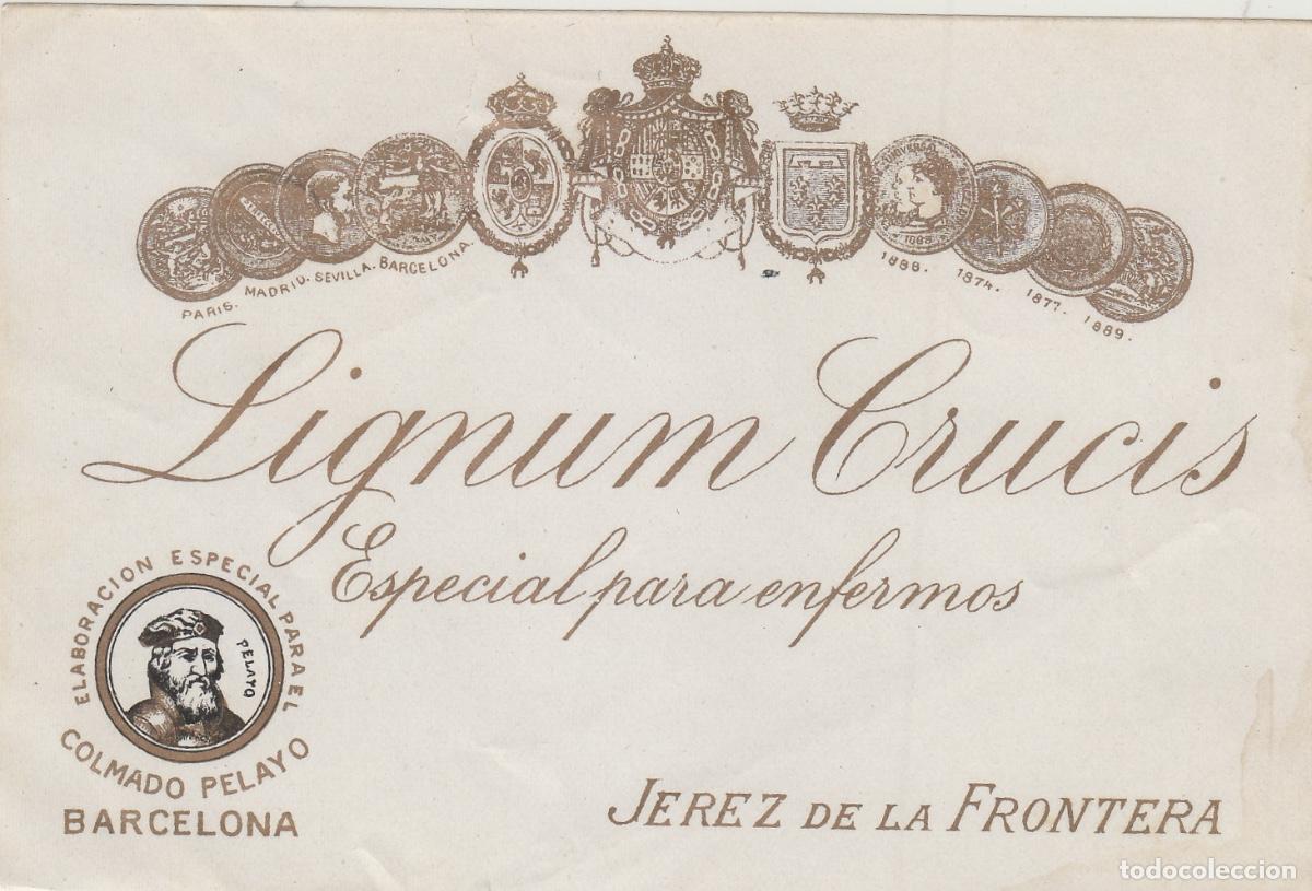Etiquetas antiguas: VALDESPINO . JEREZ ,COLMADO PELAYO , LIGNUM CRUCIS , ETIQUETA DE VINO ref 207