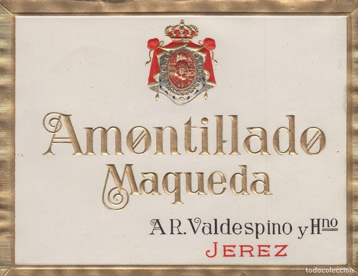 Etiquetas antiguas: VALDESPINO . JEREZ .AMONTILLADO MAQUEDA , ETIQUETA DE VINO ref 215