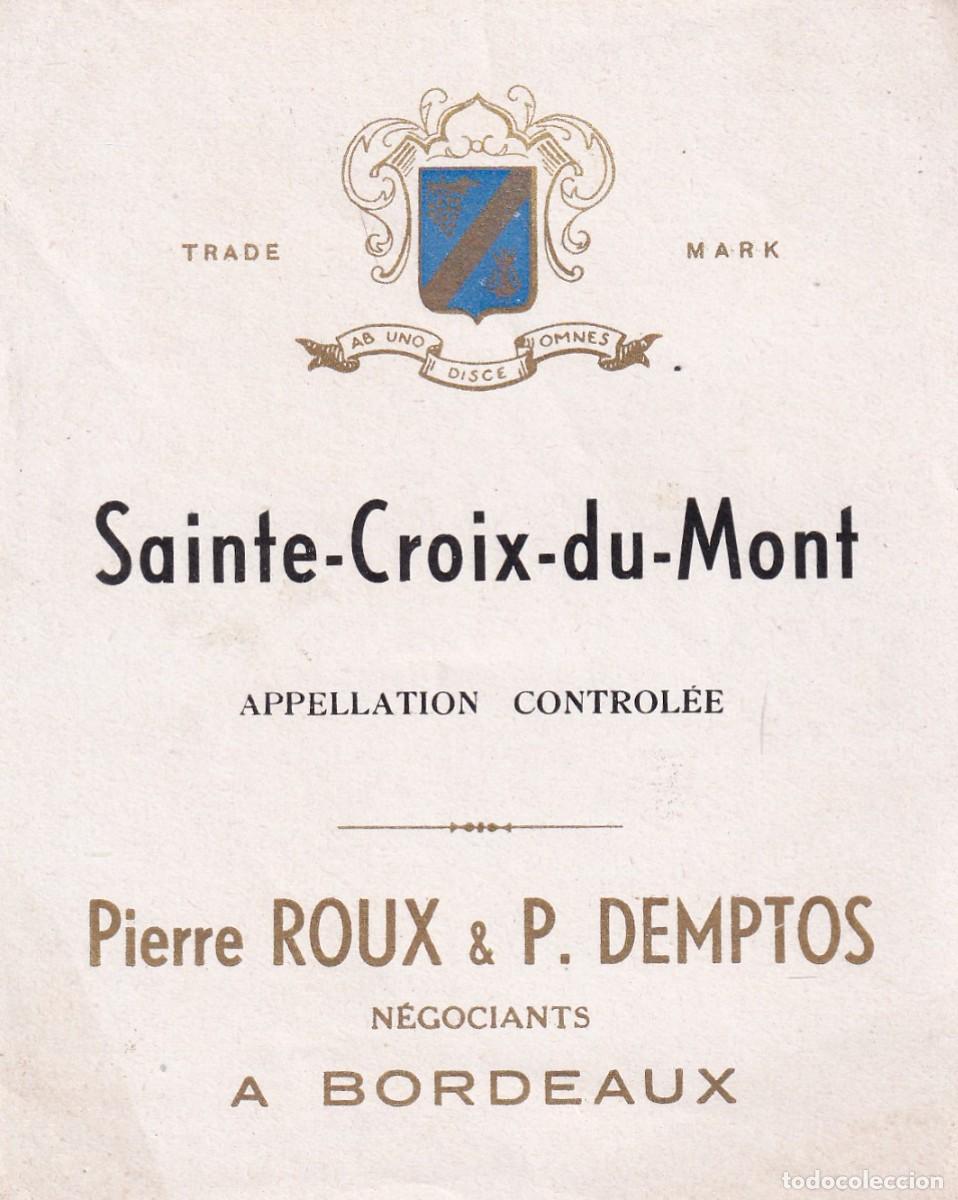 Etiquetas antiguas: Etiqueta vino Sainte Croix du Mont. Pierre Roux & P. Demptos 11 x 9 cm