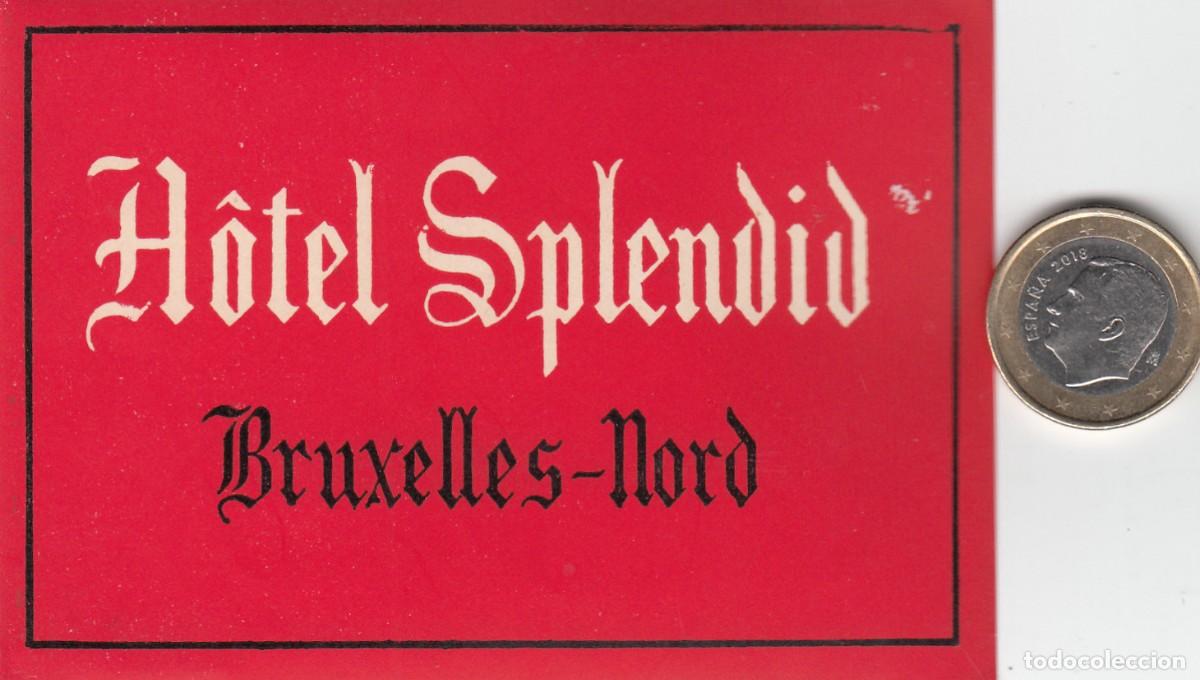 Etiquetas antiguas: ETIQUETA HOTEL SPLENDID -BRUXELLES NORD - B&Eacute;LGICA- BELGIE - BELGIUM