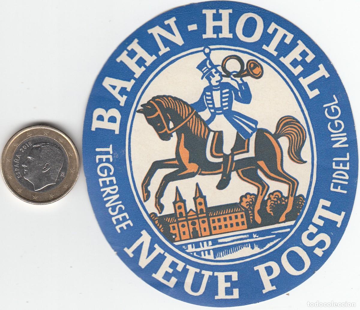 Etiquetas antiguas: ETIQUETA HOTEL BAHN NEUE POST -TEGERNSE - ALEMANIA