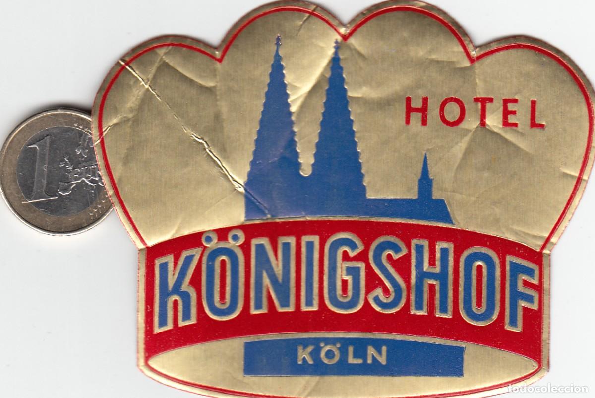 Etiquetas antiguas: ETIQUETA HOTEL KONIGSHOF KOLN - ALEMANIA