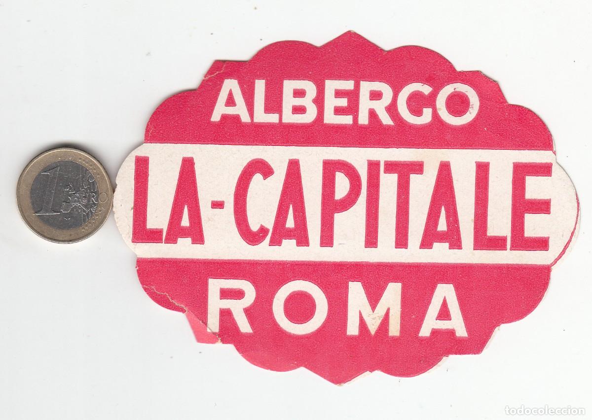 Etiquetas antiguas: ETIQUETA HOTEL ALBERGO LA CAPITALE - ROMA -ITALIA