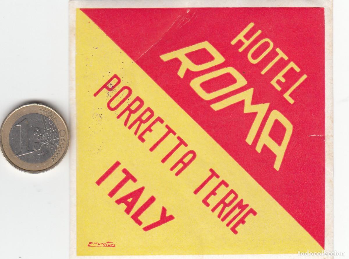 Etiquetas antiguas: ETIQUETA HOTEL ROMA - PORRETTA TERME - ITALIA