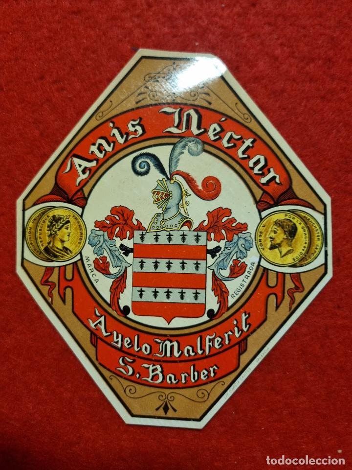 Old Labels: ANTIGUA ETIQUETA ANIS NECTAR S. BARBER AYELO DE MALFERIT VALENCIA ORIGINAL ER 610