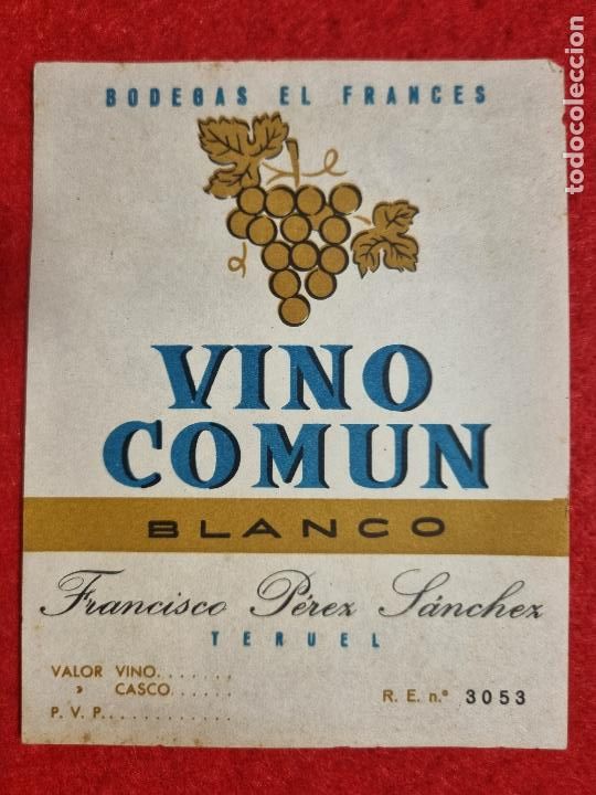 Old Labels: ANTIGUA ETIQUETA VINO COMUN BLANCO TERUEL BODEGAS EL FRANCES FRANCISCO PEREZ ORIGINAL ER 484