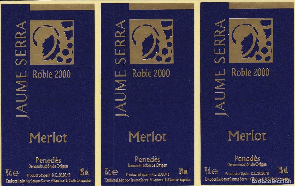 Etiquetas antiguas: Hoja con 3 etiquetas iguales / Jaume Serra Roble 2000 Merlot - Vilanova i la Geltr&uacute; &middot; Pened&egrave;s D.O.