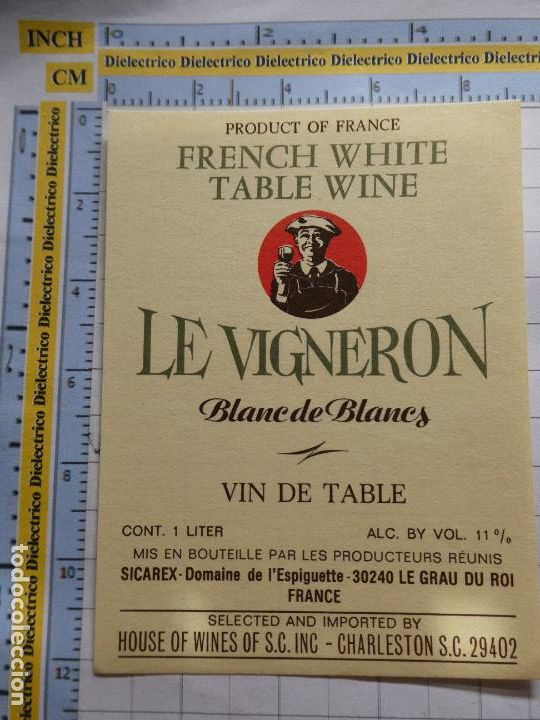 Etichette antiche: ETIQUETA DE BEBIDAS. VINO LICORES. FRANCIA. LE VIGNERON . 1007