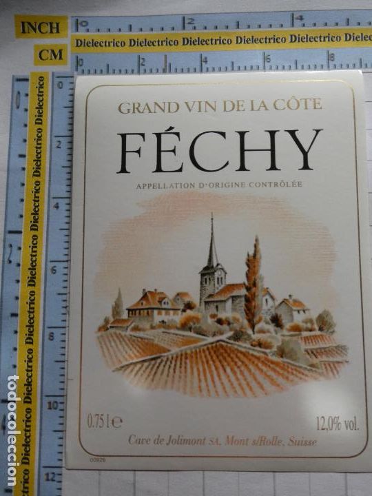 Etiquetas antiguas: ETIQUETA DE BEBIDAS. VINO LICORES. SUIZA F&Eacute;CHY GRAND VIN DE LA C&Ocirc;TE. 1015