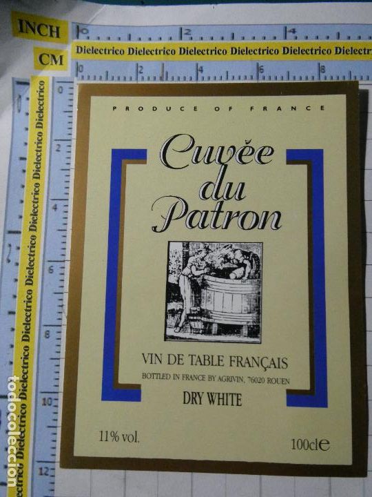 Alte Etiketten: ETIQUETA DE BEBIDAS. VINO LICORES. FRANCIA. ROUEN CUV&Eacute;E DU PATRON. 1050