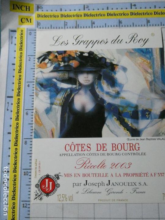 Etichette antiche: ETIQUETA DE BEBIDAS. VINO LICORES. FRANCIA. C&Ocirc;TES DE BOURG 2003 LES GRAPPES DU ROY. 1064