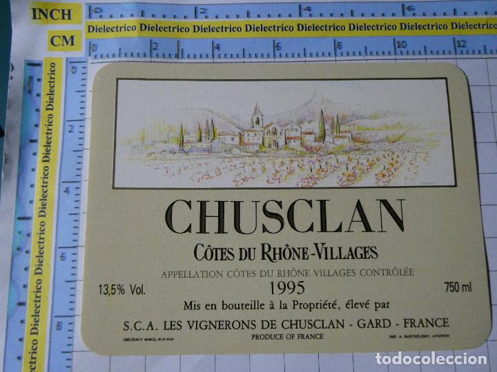 Etichette antiche: ETIQUETA DE BEBIDAS. VINO LICORES. FRANCIA. CHUSCLAN C&Ocirc;TES DU RH&Ocirc;NE VILLAGES 1995. 1138