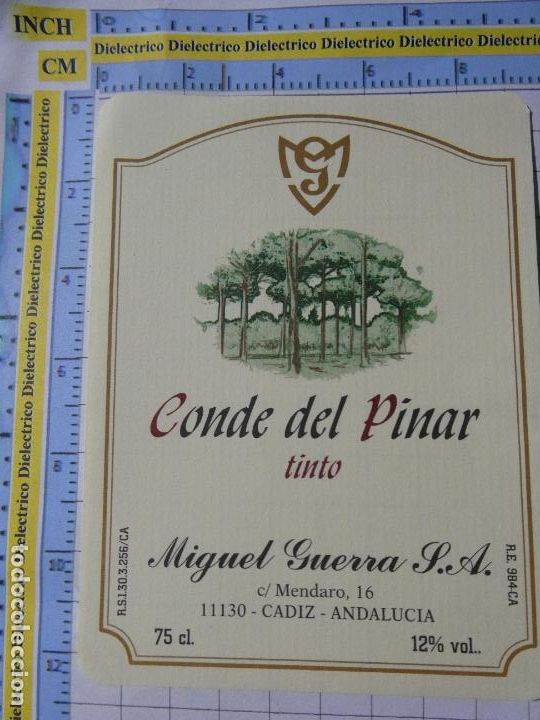 Etichette antiche: ETIQUETA DE BEBIDAS. VINO LICORES. C&Aacute;DIZ MIGUEL GUERRA CONDE DEL PINAR TINTO. 1157