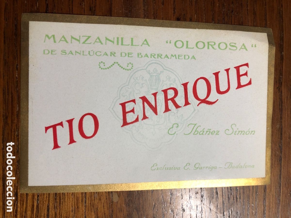Etiquetas antiguas: Etiqueta publicidad TIO ENRIQUE - Manzanilla Olorosa de SANLUCAR DE BARREDA de E. IBA&Ntilde;EZ SIMON
