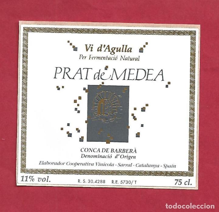 Etiquetas antiguas: PRAT DE MEDEA SARRAL CONCA BARBERA - VINO - ETIQUETA ORIGINAL