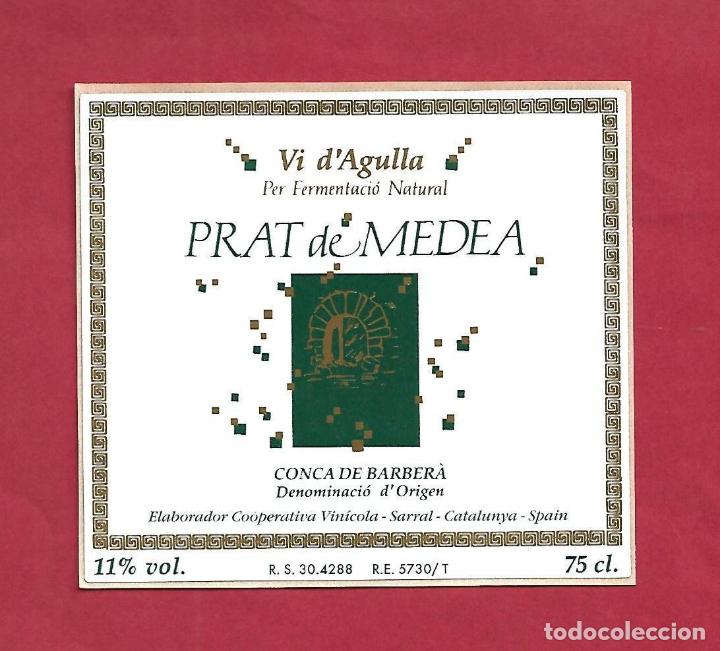 Etiquetas antiguas: PRAT DE MEDEA SARRAL CONCA BARBERA - VINO - ETIQUETA ORIGINAL