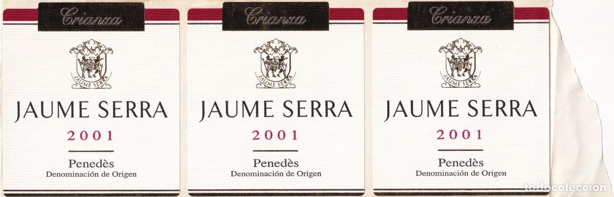 Etiquetas antiguas: Hoja con 3 etiquetas iguales / Jaume Serra Roble 2001 Crianza - Pened&egrave;s Denominaci&oacute;n de Origen