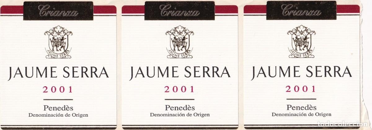 &Eacute;tiquettes anciennes: Hoja con 3 etiquetas iguales / Jaume Serra Roble 2001 Crianza - Pened&egrave;s Denominaci&oacute;n de Origen