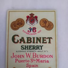 Etiquetas antiguas: ANTIGUA ETIQUETA VINO JOHN W BURDON CABINET SHERRY PUERTO SANTA MARIA