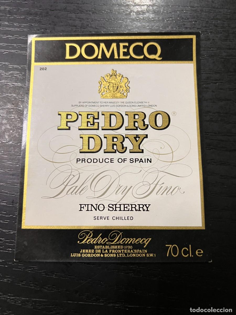 Etiquetas antiguas: ETIQUETA DE VINO. DOMECQ. PEDRO DRY SHERRY. FINO. MEDIDAS APROX.: 12 X 10 CM