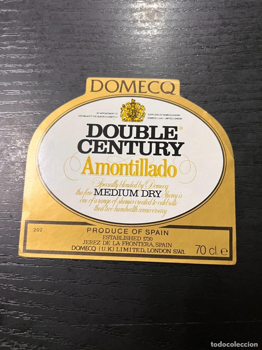 Alte Etiketten: ETIQUETA. DOMECQ. DOUBLE CENTURY. AMONTILLADO. MEDIUM DRY. JEREZ. MEDIDAS APROX.: 11 X 10 CM