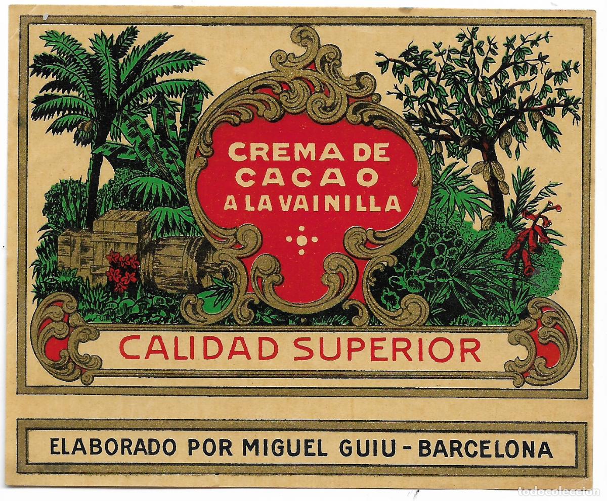 Etiquetas antiguas: MIGUEL GUIU - BARCELONA CREMA DE CACAO A LA VAINILLA