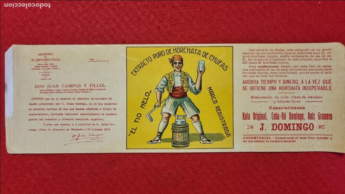 Alte Etiketten: CARTEL ITO ETIQUETA MEDIANA HORCHATA CHUFA 1923 EL TIO NELO J DOMINGO VALENCIA ANTIGUA ORIGINAL K16