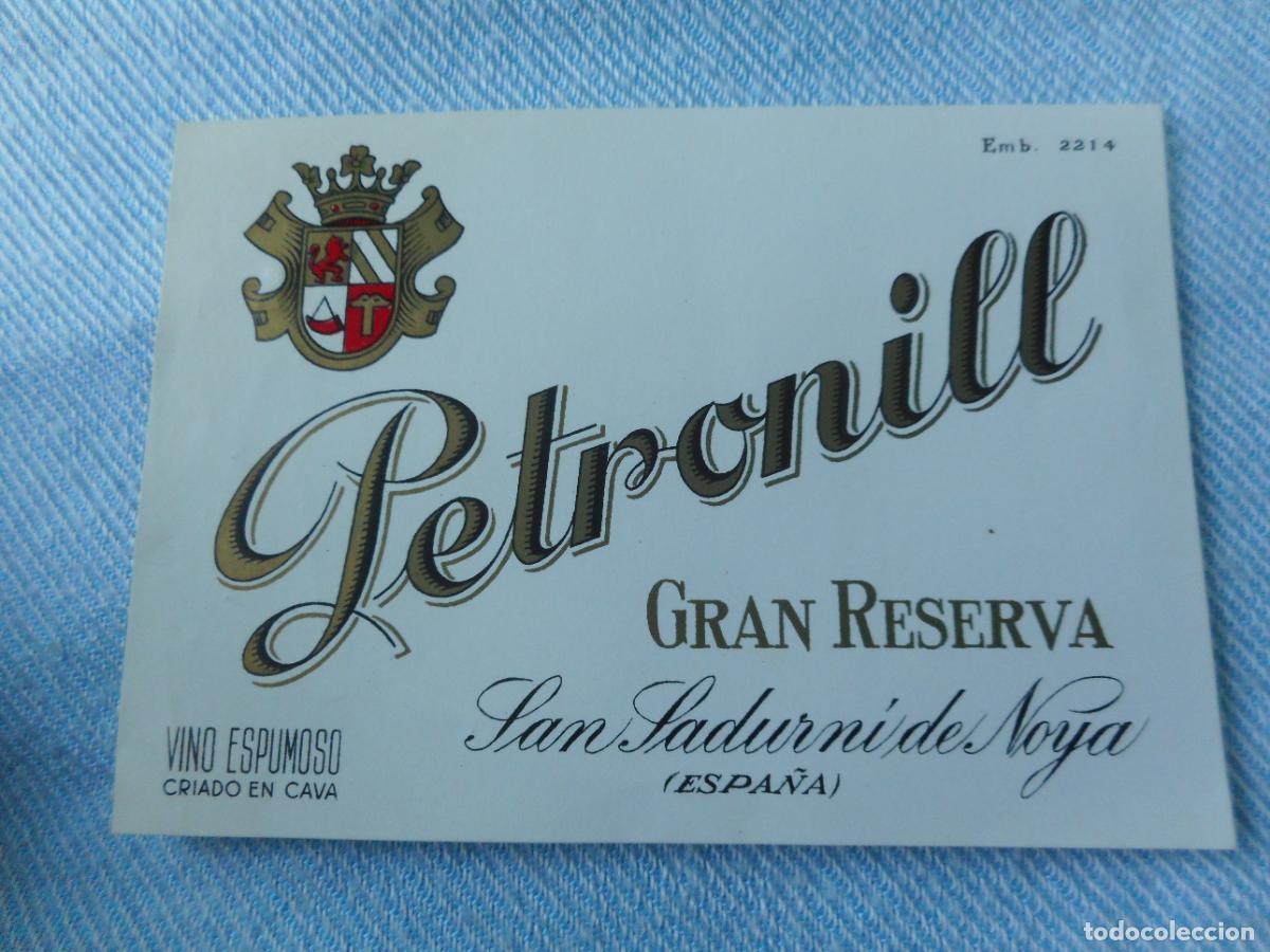 Etiquetas antiguas: ANTIGUA ETIQUETA PETRONILL GRAN RESERVA. VINO ESPUMOSO CAVA. SAN SADURNI DE NOYA.