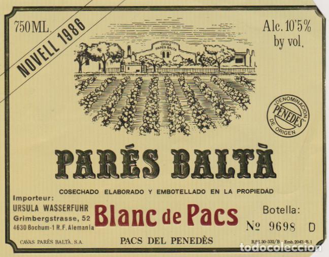 Etiquetas antiguas: ETIQUETA DE VINO NOVELL 1986 PAR&Eacute;S BALT&Agrave; BLANC DE PACS &ndash; CAVAS PARES BALTA &ndash; PACS DEL PENEDES